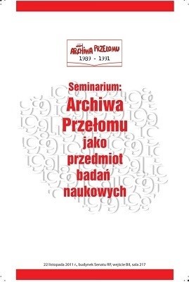 I Seminarium „Archiwa Przełomu jako przedmiot badań naukowych”