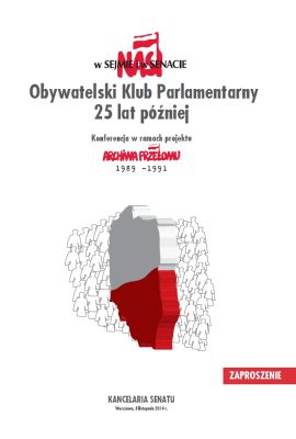 Zapraszamy na konferencję Nasi w Sejmie i w Senacie - Obywatelski Klub Parlamentarny 25 lat później