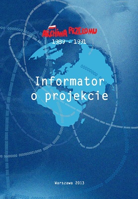 Informator o projekcie „Archiwa Przełomu 1989-1991”