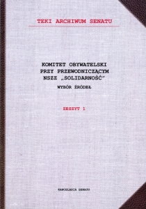 Okładka publikacji „Komitet Obywatelski przy Przewodniczącym NSZZ «Solidarność»”, Teki Archiwum Senatu, zeszyt 1